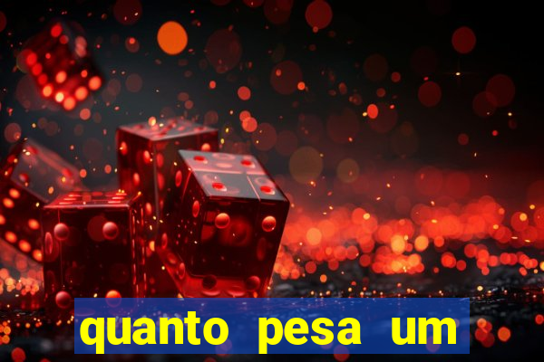 quanto pesa um fuzil 762